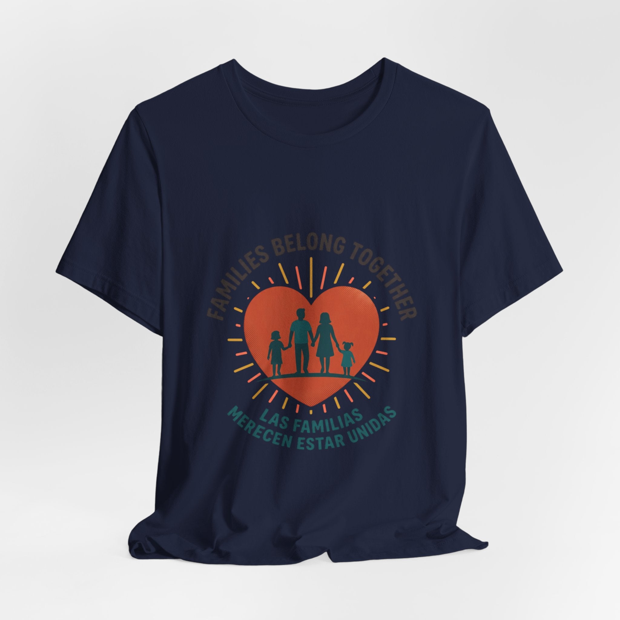 Families Belong Together Tee — "Families Belong Together / Las Familias Merecen Estar Unidas" Heart Graphic