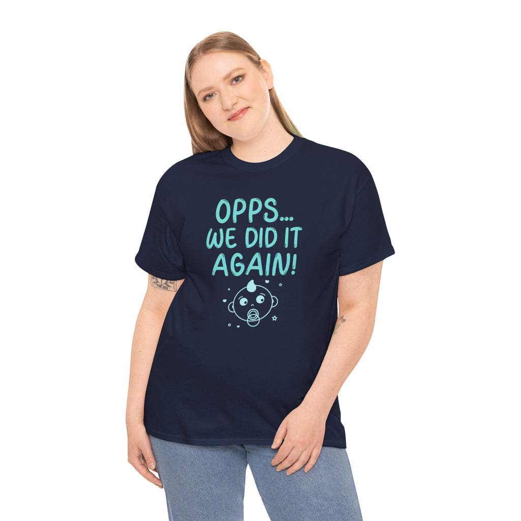 T-Shirt – “Opps… We Did It Again!” Cute Teal Graphic Tee