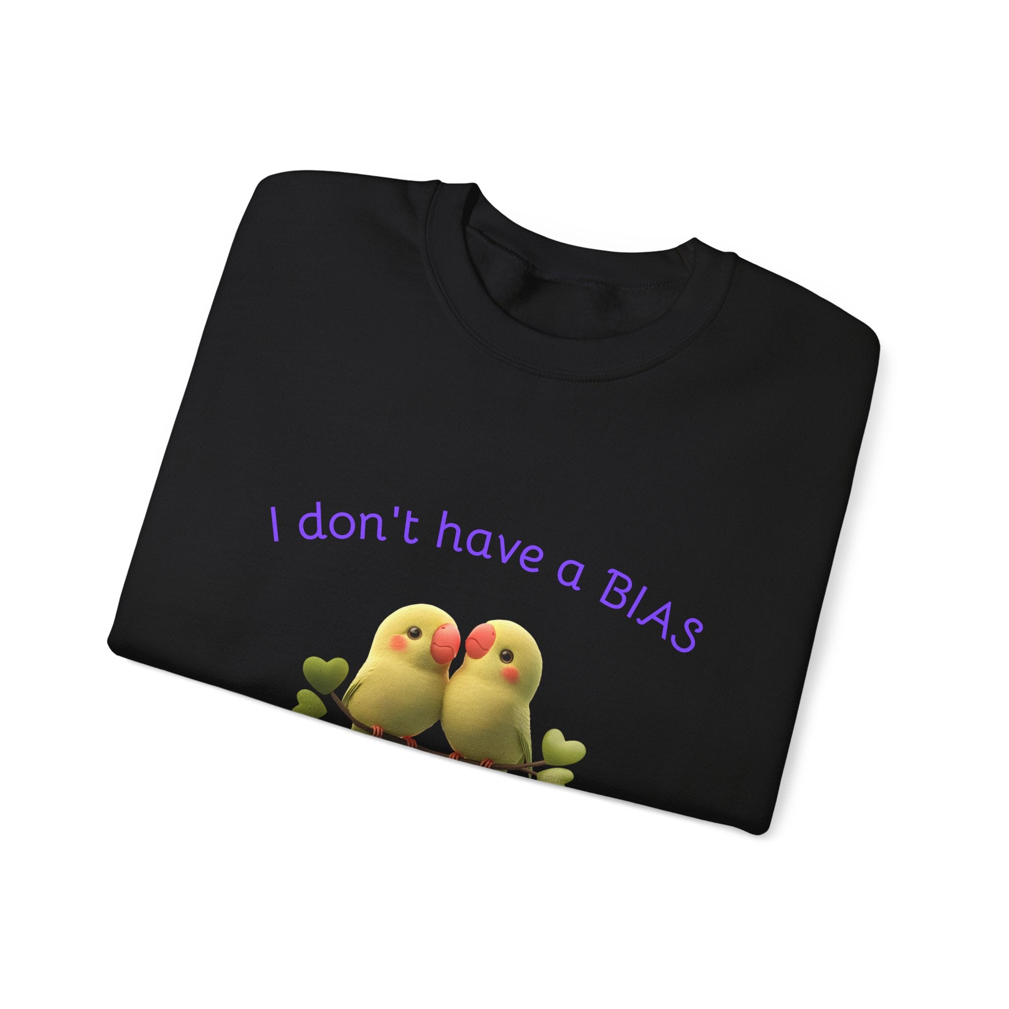 Crewneck Sweatshirt — "I don't have a BIAS, I love everybody" Cute Lovebird Design