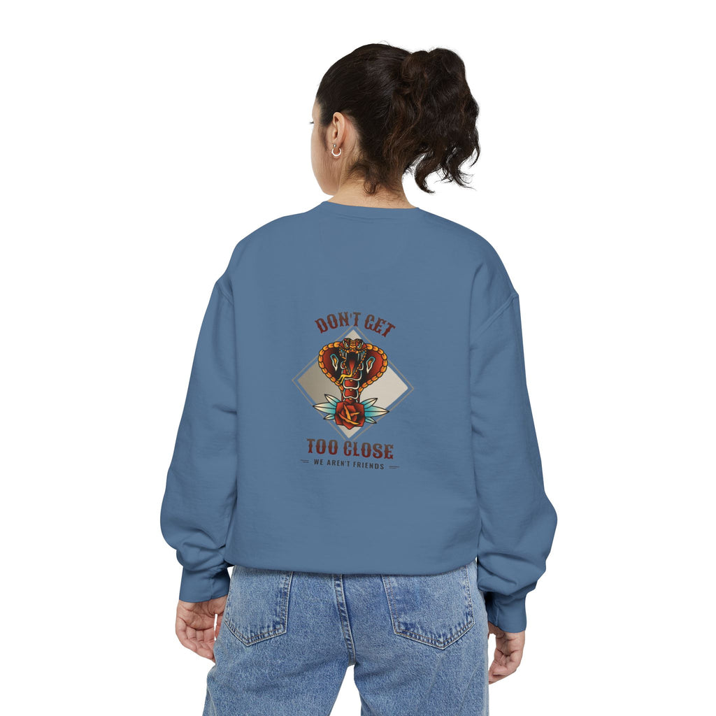 Sweatshirt — "Don't Get Too Close" Retro Cobra Graphic